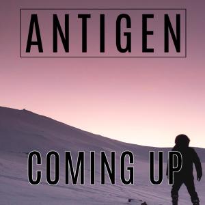 ดาวน์โหลดและฟังเพลง Coming Up พร้อมเนื้อเพลงจาก Antigen