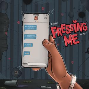 Album Pressing Me (feat. Pruitt) (Explicit) oleh Tokeboy