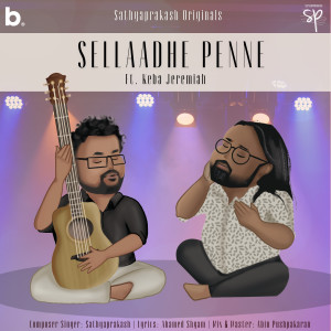 Dengarkan lagu Sellaadhe Penne nyanyian Sathyaprakash dengan lirik