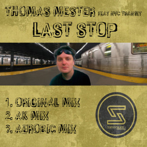 ดาวน์โหลดและฟังเพลง Last Stop (aerobic mix) พร้อมเนื้อเพลงจาก Thomas Mester