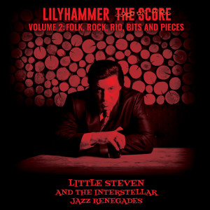 Lilyhammer The Score Vol.2: Folk, Rock, Rio, Bits And Pieces