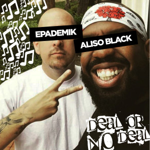 收聽Epademik的Deal or No Deal (Explicit)歌詞歌曲