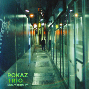 Pokaz Trio的專輯Night Pursuit