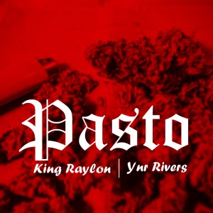收聽King Raylon的Pasto (Explicit)歌詞歌曲