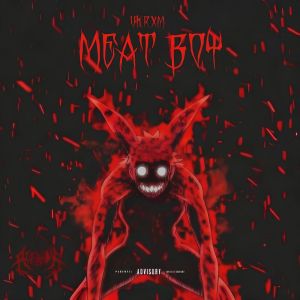 Listen to MEAT BOY song with lyrics from VKRXM