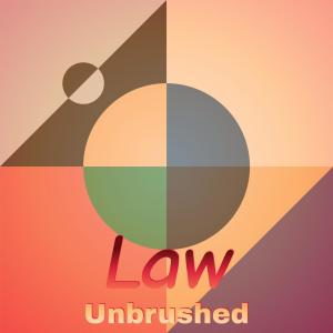 Various的专辑Law Unbrushed