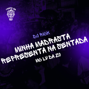 Album Minha Madrasta Representa na Sentada (Explicit) from Mc Lv Da Zo
