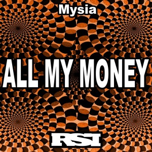Listen to All My Money (Nu Ground Foundation Instrumental) song with lyrics from Mysia