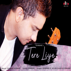 Listen to Tere Liye song with lyrics from Ishwar Kumar