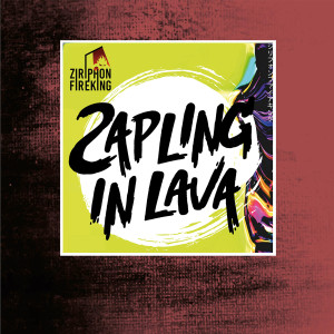 ดาวน์โหลดและฟังเพลง Sapling In Lava พร้อมเนื้อเพลงจาก Ziriphon Fireking