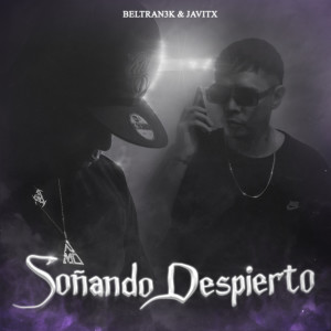Listen to Soñando Despierto (Explicit) song with lyrics from Beltran3k