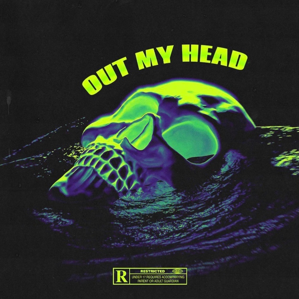 OUT MY HEAD (Explicit)