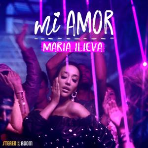ดาวน์โหลดและฟังเพลง Mi Amor พร้อมเนื้อเพลงจาก Maria Ilieva
