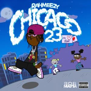 Rahmeezy的專輯Chicago 23 (Explicit)