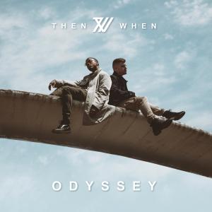 收聽ThenWhen的Odyssey歌詞歌曲