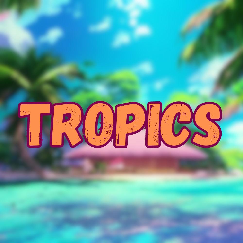 Tropics