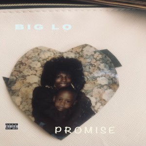 Big Lo的專輯PROMISE (Explicit)