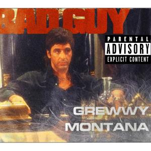 Grewwy Montana的專輯Bad Guy (Explicit)