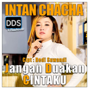 Dengarkan Jangan Duakan Cintaku lagu dari Intan Chacha dengan lirik