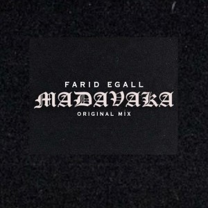 Album Madavaka (Original Mix) from Farid Egall