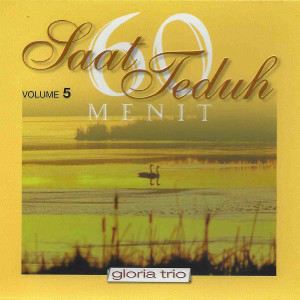 ดาวน์โหลดและฟังเพลง Tuhan Kaulah Pengharapanku พร้อมเนื้อเพลงจาก Gloria Trio
