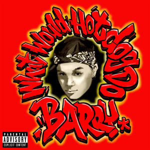 Barry Chen的專輯What Would Hotdog Do (Explicit)