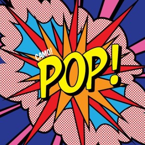 收聽Camo!的POP! (Explicit)歌詞歌曲