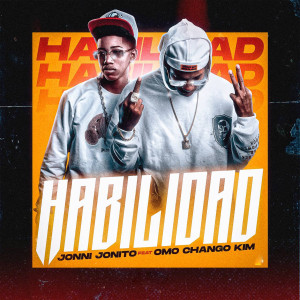 ดาวน์โหลดและฟังเพลง Habilidad (Explicit) พร้อมเนื้อเพลงจาก Jonni Jonito