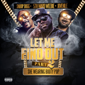 Album Let Me Find out, Part. 2 (Maxi Single Special) (Explicit) oleh 5th Ward Weebie