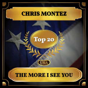ดาวน์โหลดและฟังเพลง The More I See You พร้อมเนื้อเพลงจาก Chris Montez