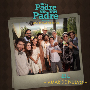 อัลบัม Amar de Nuevo (Soundtrack Original de la Película) ศิลปิน Benny Ibarra