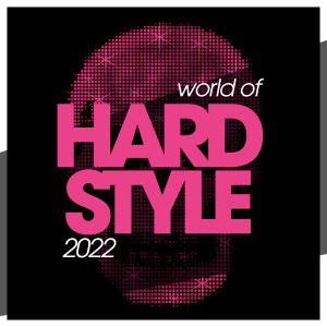 World Of Hardstyle 2022 dari Various Artists