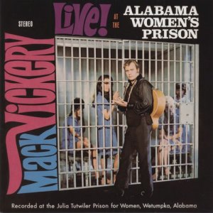 อัลบัม Live at the Alabama Women's Prison, Plus ศิลปิน Mack Vickery