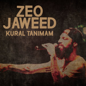 Listen to Kural Tanımam song with lyrics from Zeo Jaweed