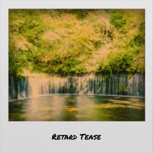 收聽Franci Dilo的Retard Tease歌詞歌曲