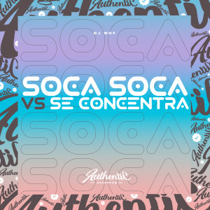 Soca Soca Vs Se Concentra (Explicit)