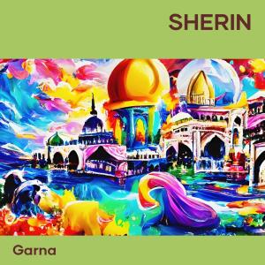 收听Garna的Sherin歌词歌曲