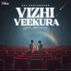 Listen to Vizhi Veekura (From "Think Indie") song with lyrics from Sai Abhyankkar