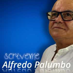 Listen to Scriveme song with lyrics from Alfredo Palumbo