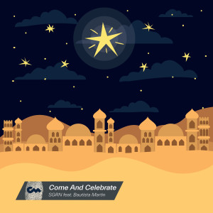ดาวน์โหลดและฟังเพลง Come And Celebrate พร้อมเนื้อเพลงจาก SGRN