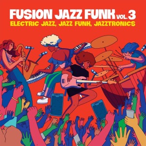 Various Artists的專輯Fusion Jazz Funk Vol. 3