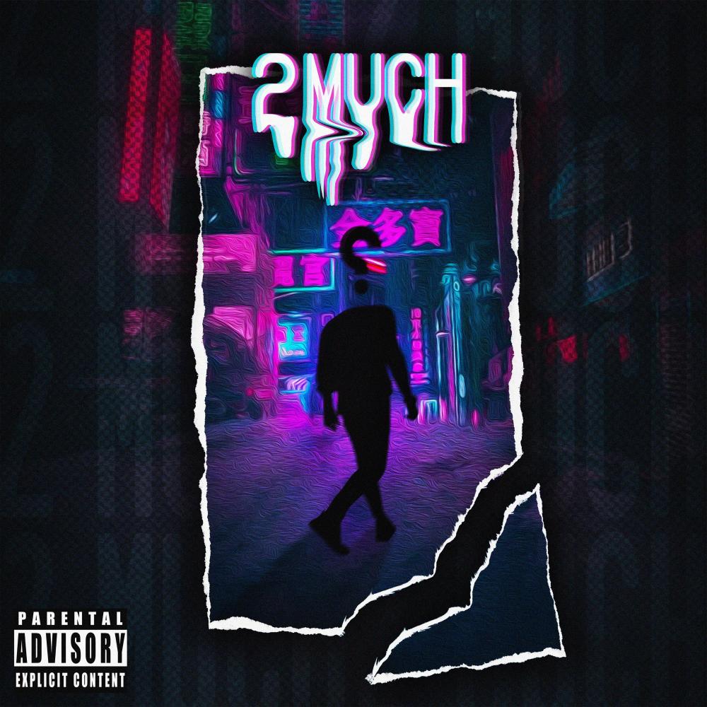 2 Much (Explicit)