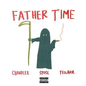 收聽Chandler的FATHER TIME (Explicit)歌詞歌曲