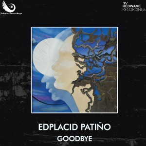 Listen to Goodbye (Extended Mix) song with lyrics from Edplacid Patiño