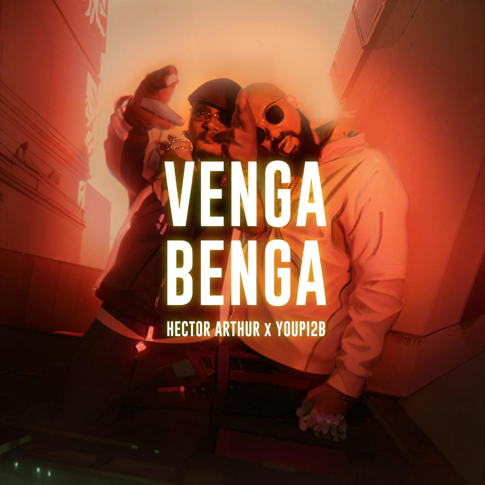 VENGA BENGA (feat. YOUPI 2B) (Explicit)