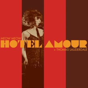 ดาวน์โหลดและฟังเพลง Hotel Amour พร้อมเนื้อเพลงจาก Meow Meow