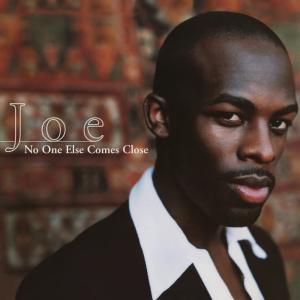 ดาวน์โหลดและฟังเพลง No One Else Comes Close (Steve Anthony's R&B Mix) พร้อมเนื้อเพลงจาก Joe