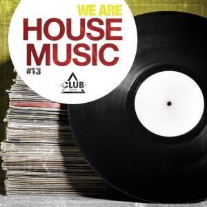 Various Artists的專輯We Are House Music, Vol. 13