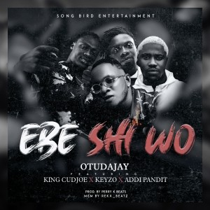ดาวน์โหลดและฟังเพลง Ebe Shi Wo พร้อมเนื้อเพลงจาก OtuDaJay