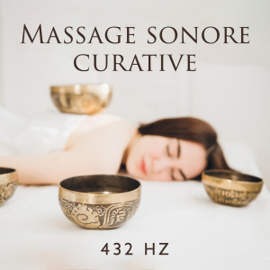 Spa Musique Massage的專輯Massage sonore curative 432 Hz (Résonance, Bols chantants, Bain sonore)